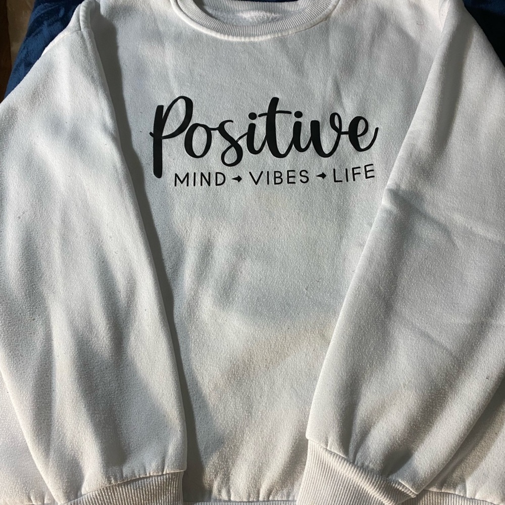 White Positive Mind Vibes Life Sweatshirt